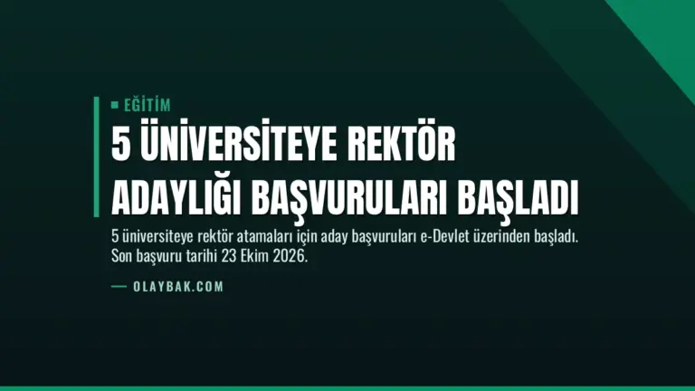 5 Üniversiteye Rektör Adaylığı Başvuruları Başladı
