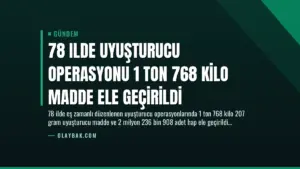 78 Ilde Uyuşturucu Operasyonu 1 Ton 768 Kilo Madde Ele Geçirildi