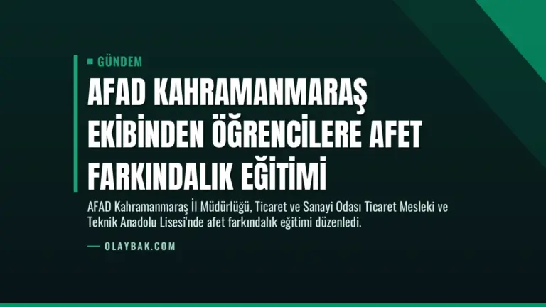 AFAD Kahramanmaraş ekibinden öğrencilere afet farkındalık eğitimi