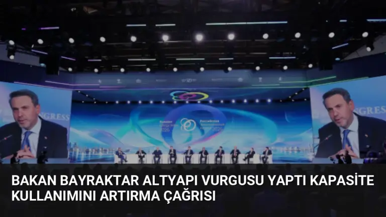 Bakan Bayraktar Altyapı Vurgusu Yaptı Kapasite Kullanımını Artırma Çağrısı