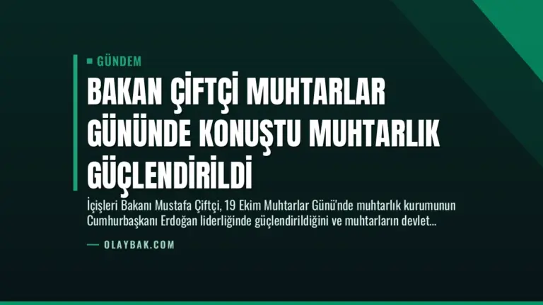 Bakan Çiftçi Muhtarlar Gününde Konuştu Muhtarlık Güçlendirildi