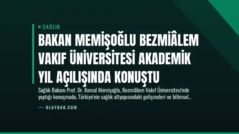 Bakan Memişoğlu Bezmiâlem Vakıf Üniversitesi Akademik Yıl Açılışında Konuştu