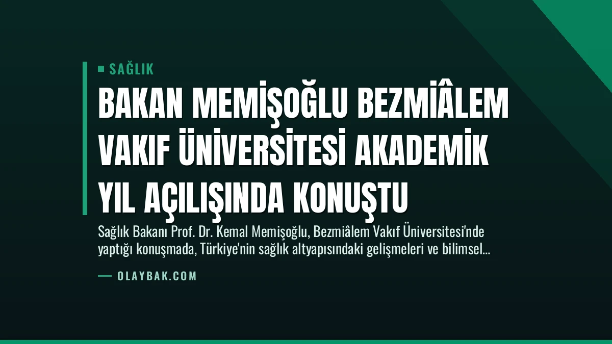 Bakan Memişoğlu Bezmiâlem Vakıf Üniversitesi Akademik Yıl Açılışında Konuştu