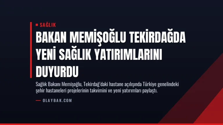 Bakan Memişoğlu Tekirdağda Yeni Sağlık Yatırımlarını Duyurdu
