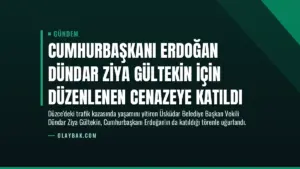 Cumhurbaşkanı Erdoğan Dündar Ziya Gültekin için düzenlenen cenazeye katıldı