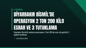 Diyarbakır Bismil’de Operasyon 2 Ton 200 Kilo Esrar ve 3 Tutuklama