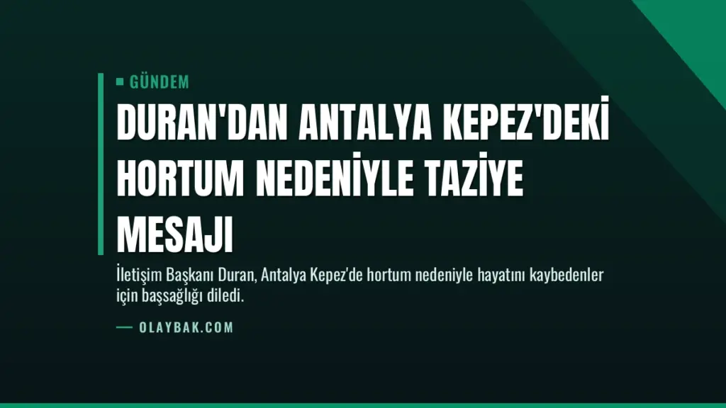 Duran'dan Antalya Kepez'deki hortum nedeniyle taziye mesajı
