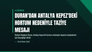 Duran'dan Antalya Kepez'deki hortum nedeniyle taziye mesajı