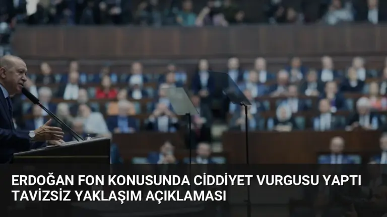 Erdoğan Fon Konusunda Ciddiyet Vurgusu Yaptı Tavizsiz Yaklaşım Açıklaması