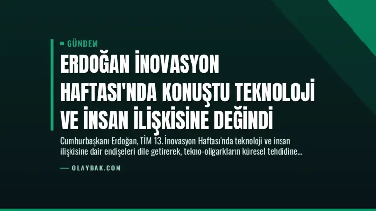 Erdoğan İnovasyon Haftası’nda Konuştu Teknoloji ve İnsan İlişkisine Değindi