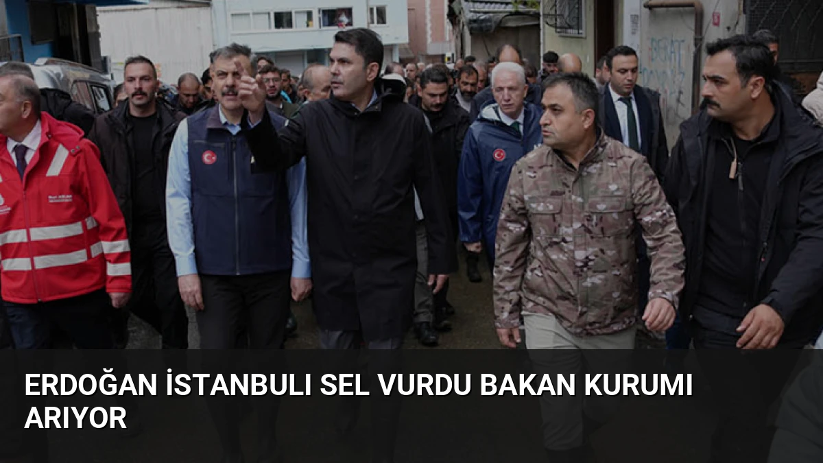 Erdoğan İstanbulı Sel Vurdu Bakan Kurumı Arıyor