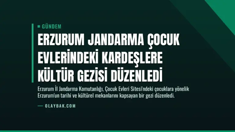 Erzurum Jandarma Çocuk Evlerindeki Kardeşlere Kültür Gezisi Düzenledi