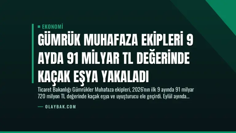 Gümrük Muhafaza Ekipleri 9 Ayda 91 Milyar TL Değerinde Kaçak Eşya Yakaladı