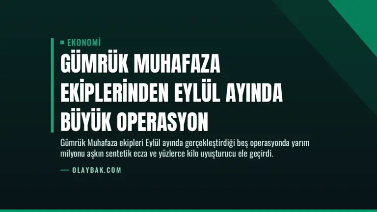 Gümrük Muhafaza Ekiplerinden Eylül Ayında Büyük Operasyon