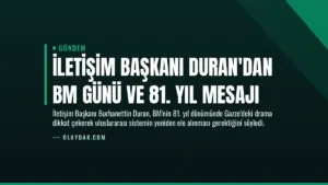 İletişim Başkanı Duran’dan BM Günü ve 81. Yıl Mesajı