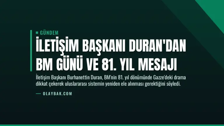 İletişim Başkanı Duran’dan BM Günü ve 81. Yıl Mesajı