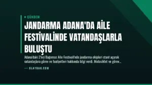 Jandarma Adana’da Aile Festivalinde Vatandaşlarla Buluştu