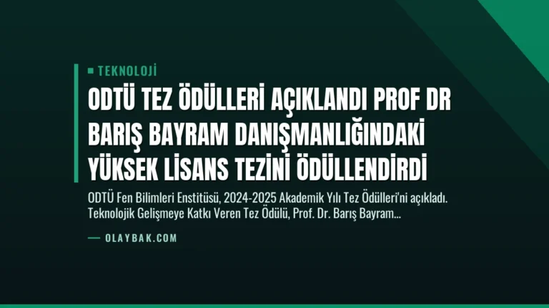 ODTÜ Tez Ödülleri Açıklandı Prof Dr Barış Bayram Danışmanlığındaki Yüksek Lisans Tezini Ödüllendirdi