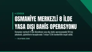 Osmaniye Merkezli 8 İlde Yasa Dışı Bahis Operasyonu