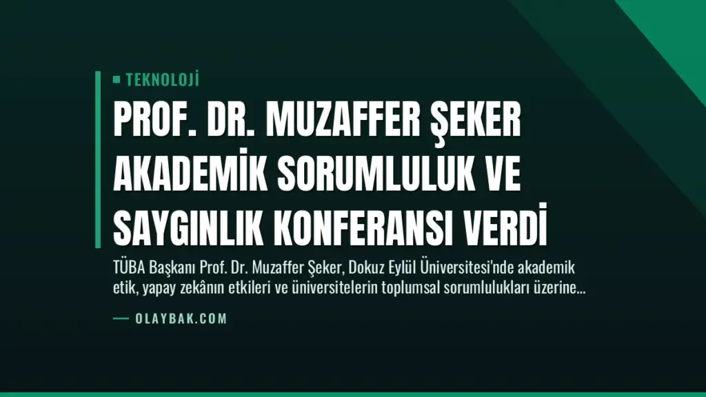 Prof. Dr. Muzaffer Şeker Akademik Sorumluluk ve Saygınlık Konferansı Verdi