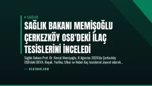 Sağlık Bakanı Memişoğlu Çerkezköy OSB’deki İlaç Tesislerini İnceledi
