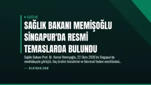 Sağlık Bakanı Memişoğlu Singapur’da Resmi Temaslarda Bulundu