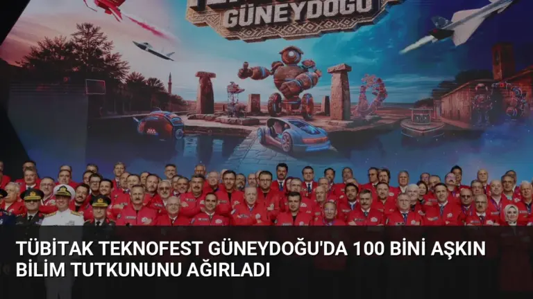 TÜBİTAK TEKNOFEST Güneydoğu’da 100 Bini Aşkın Bilim Tutkununu Ağırladı
