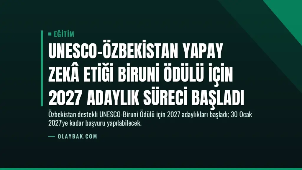 UNESCO-Özbekistan Yapay Zekâ Etiği Biruni Ödülü için 2027 Adaylık Süreci Başladı